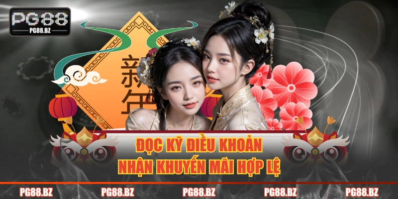 Đọc kỹ điều khoản nhận khuyến mãi hợp lệ