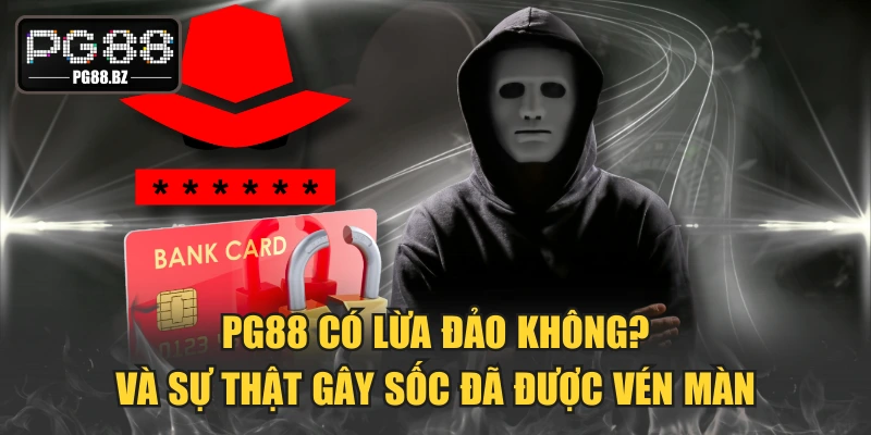 PG88 Có Lừa Đảo Không