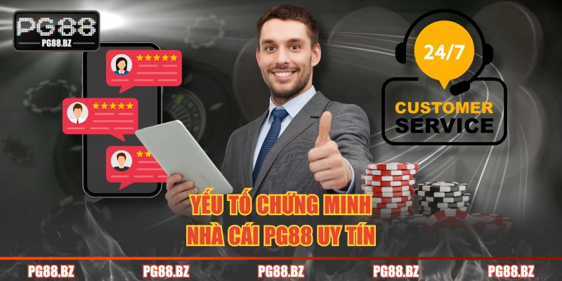 Yếu tố chứng minh nhà cái PG88 uy tín